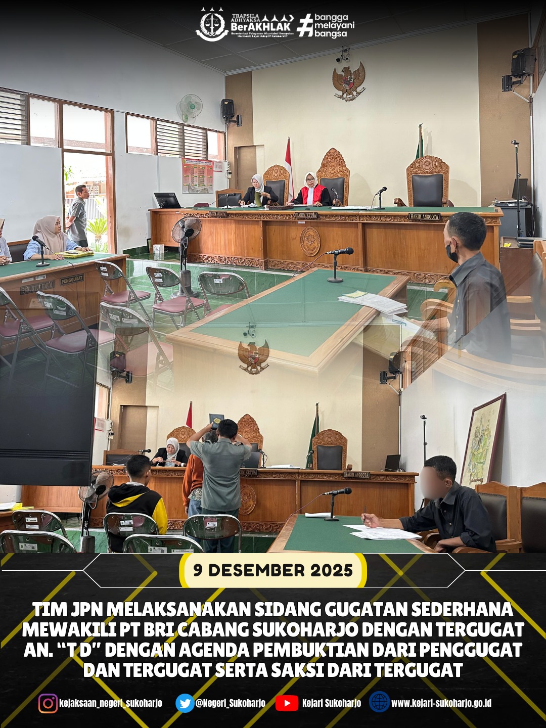 Gambar kegiatan: Tim JPN Melaksanakan Sidang Gugatan  Sederhana Mewakili BRI Cabang Sukoharjo Dengan Tergugat AN. "TD"  Dengan Agenda  Pembuktian Dari Penggugat dan Tergugat Serta Seksi Dari Tergugat